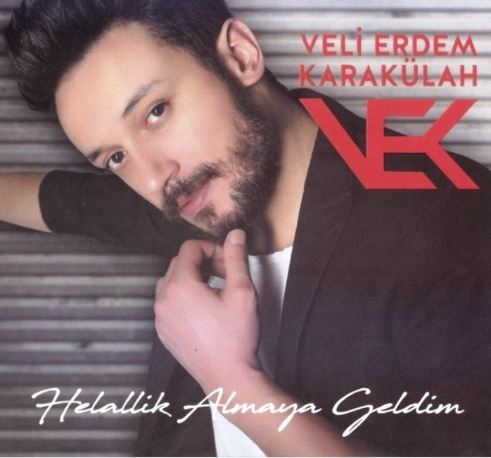 VELİ ERDEM KARAKÜLAH - HELALLİK ALMAYA GELDİM