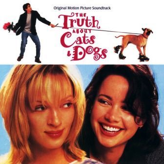 SOUNDTRACK - THE TRUTH ABOUT CATS AND DOGS
