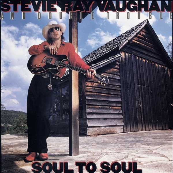 STEVE RAY VAUGHAN AND DOUBLE TROUBLE - SOUL TO SOUL