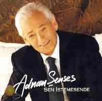 ADNAN ŞENSES - SEN İSTEMESENDE