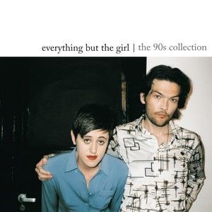 EVERYTHING BUT THE GIRL - THE 90S COLLECTION