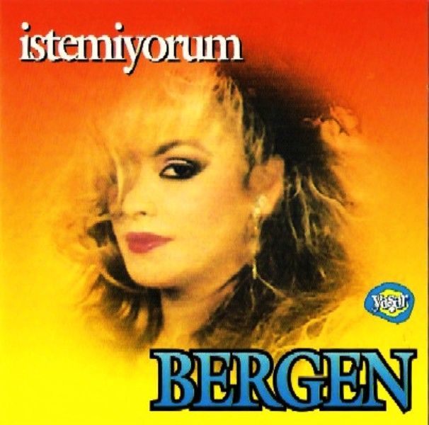 BERGEN - İSTEMİYORUM
