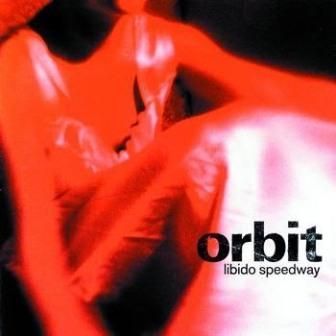 ORBIT - LIBIDO SPEEDWAY