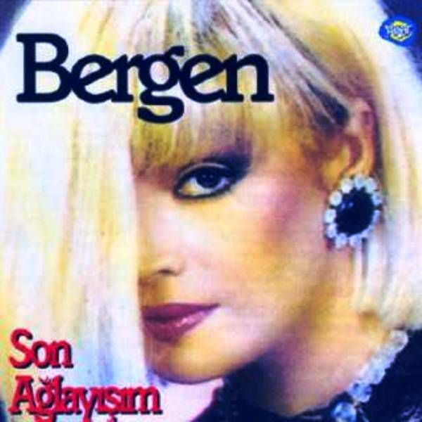 BERGEN - SON AĞLAYIŞIM