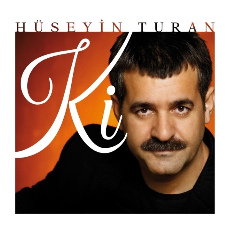 HÜSEYİN TURAN - Kİ