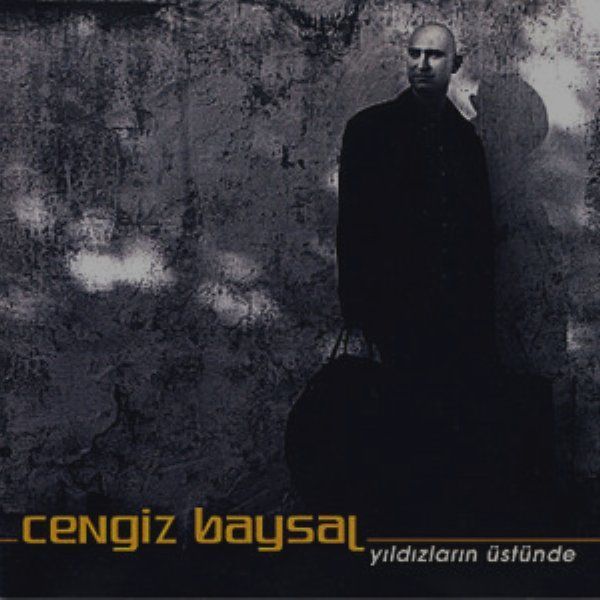 CENGİZ BAYSAL - YILDIZLARIN ÜSTÜNDE