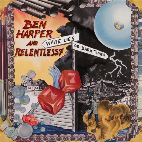BEN HARPER & RELENTLESS 7 - WHITE LIES FOR DARK TIMES