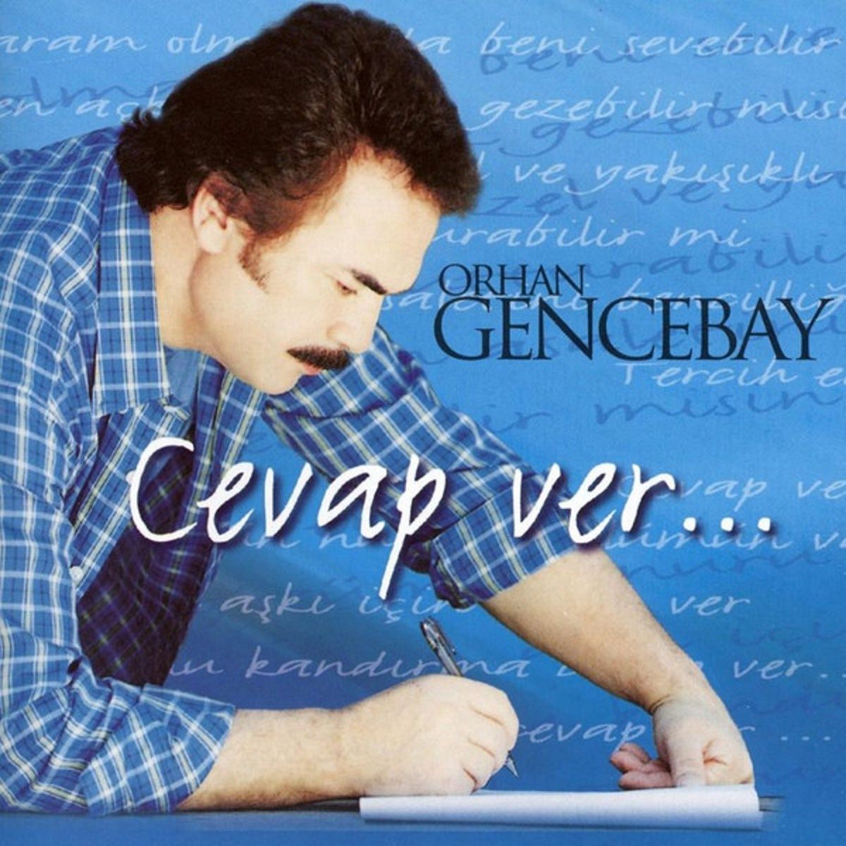 ORHAN GENCEBAY - CEVAP VER
