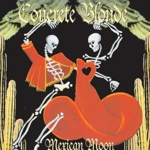 CONCRETE BLONDE - MEXICAN MOON