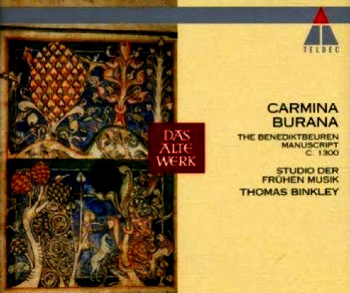 CARMINA BURANA - THE BENEDIKTBEUREN MANUSCRIPT C.1300 STUDIO DER FRUHEN MUSIK THOMAS BINKLEY