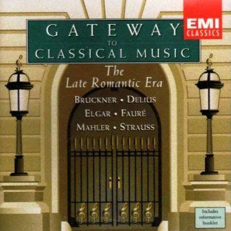 VARIOUS - THE LATE ROMANTIC AREA BRUCKNER, DELIUS, ELGAR, FAURE, MAHLER, STRAUSS