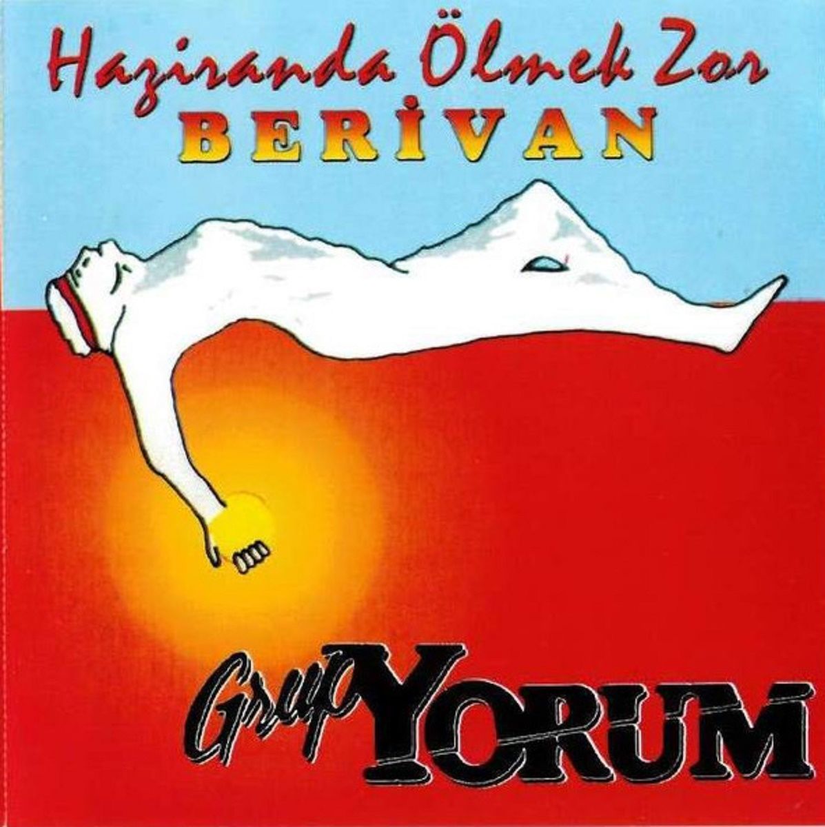 GRUP YORUM - HAZİRANDA ÖLMEK ZOR  BERİVAN (CD) (1992)