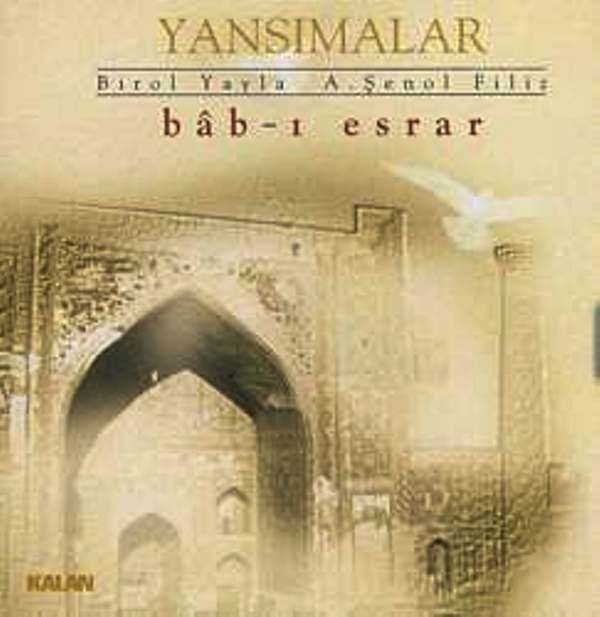 YANSIMALAR - BAB-I ESRAR (BİROL YAYLA-A. ŞENOL FİLİZ)