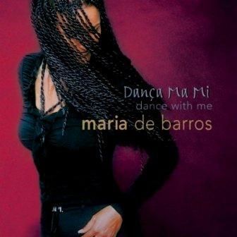 MARIA DE BARROS - DANCA MA  MI DANCE WITH ME