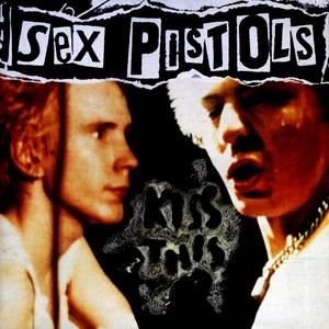 SEX PISTOLS - KISS THIS - GREATEST HITS