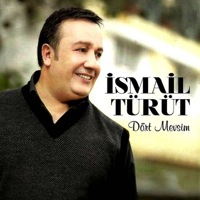 iSMAiL TÜRÜT - DÖRT MEVSiM