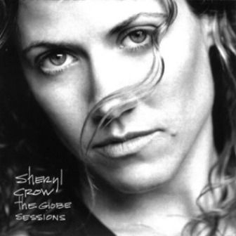 SHERLY CROW - THE GLOBE SESSIONS