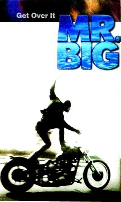 MR. BIG - GET OVER IT (MC)