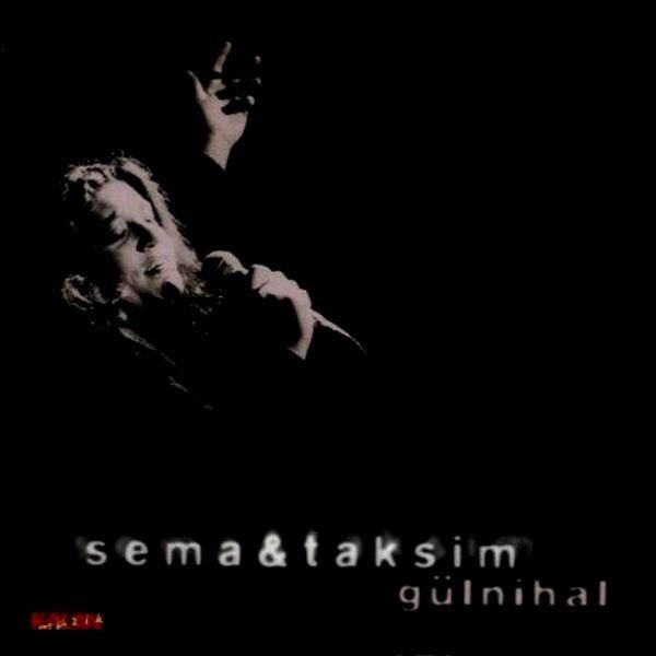 SEMA & TAKSİM - GÜLNİHAL