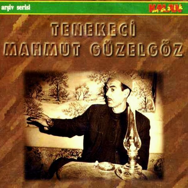 TENEKECİ MAHMUT GÜZELGÖZ - TENEKECİ MAHMUT GÜZELGÖZ