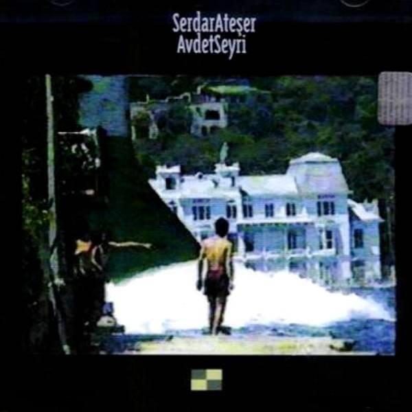 SERDAR ATEŞER - AVDET SEYRİ