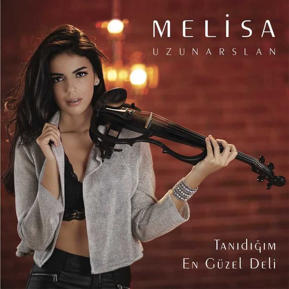 MELİSA UZUNARSLAN - TANIDIĞIM EN GÜZEL DELİ