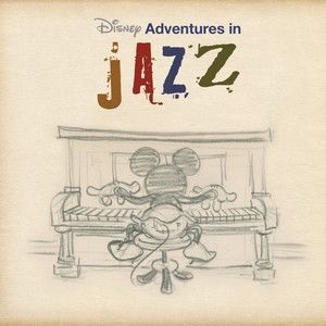 VARIOUS DISNEY ARTISTS - DISNEY ADVENTURES IN JAZZ
