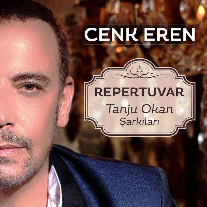 CENK EREN – REPERTUVAR / TANJU OKAN ŞARKILARI