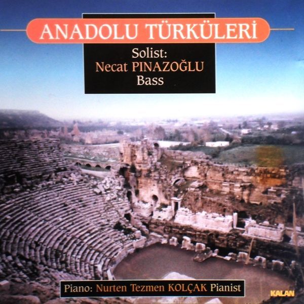 ANADOLU TÜRKÜLERİ - NECAT PINAZOĞLU