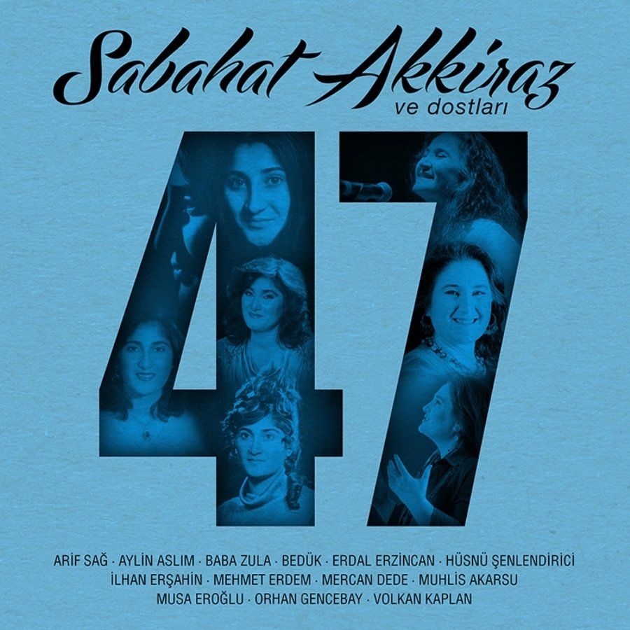 SABAHAT AKKİRAZ & DOSTLARI - 47