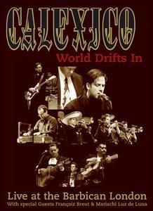 CALEXICO - WORLD DRIFTS IN - LIVE AT