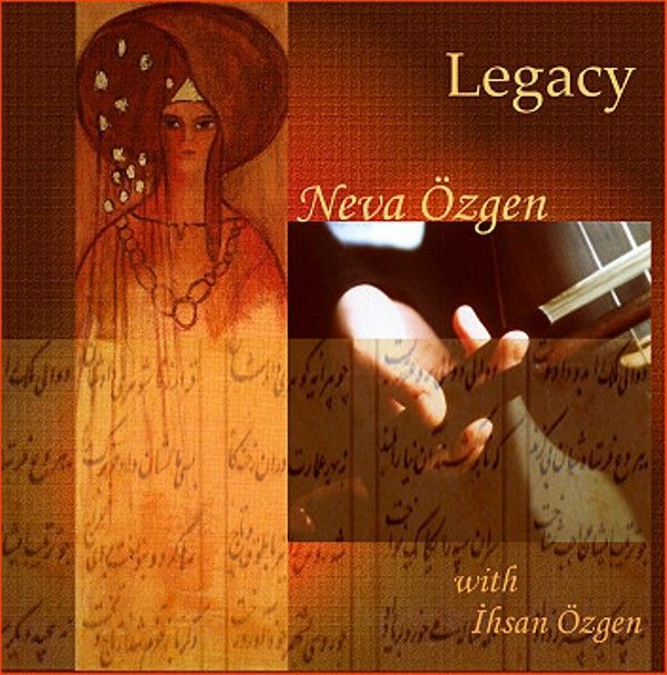 NEVA ÖZGEN - LEGACY (WITH İHSAN ÖZGEN)