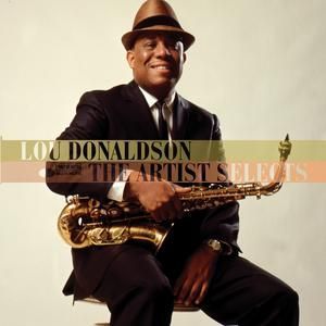LOU DONALDSON - THE ARTIST SELECTS