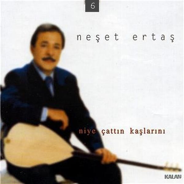 NEŞET ERTAŞ - NİYE ÇATTIN KAŞLARINI (CD)(2000)