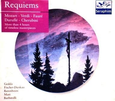REQUIEMS - MOZART VERDI FAURE DURUFLE CHERUBINI, GEDDA, FISCHER-DIESKAU, BARENBOIM, MUTI, BARBIROLLI