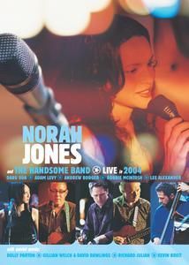 NORAH JONES AND THE HANDSO - LIVE IN 2004