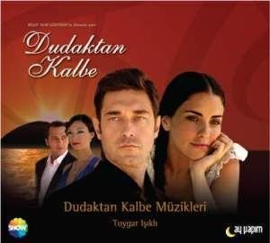 TOYGAR IŞIKLI - DUDAKTAN KALBE ''DİZİ MÜZİK