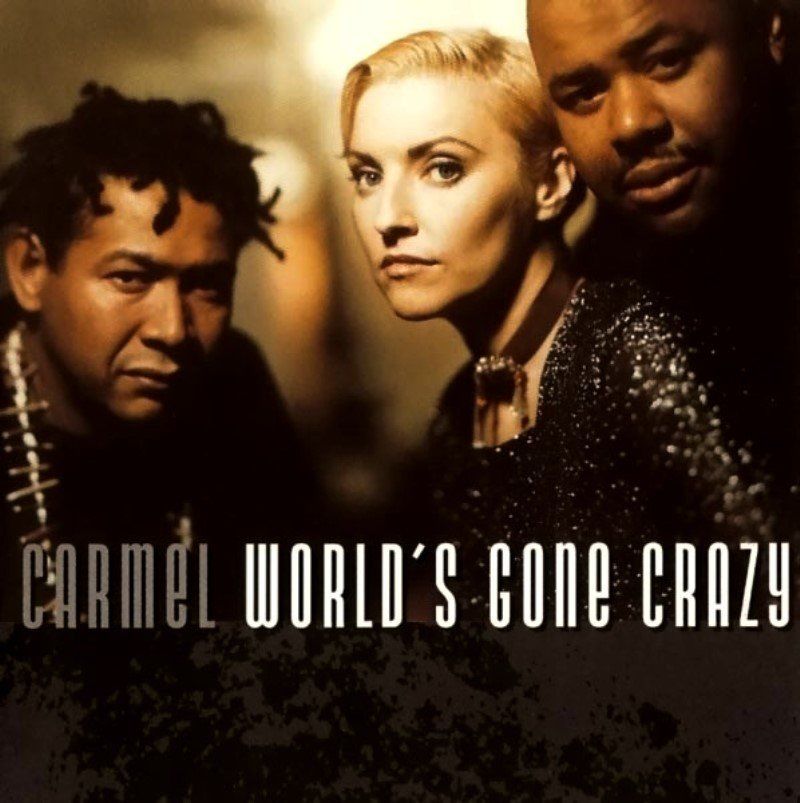CARMEL - WORLD'S GONE CRAZY (CD) (1995)