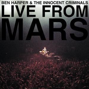 BEN HARPER & THE INNOCENT - LIVE FROM MARS