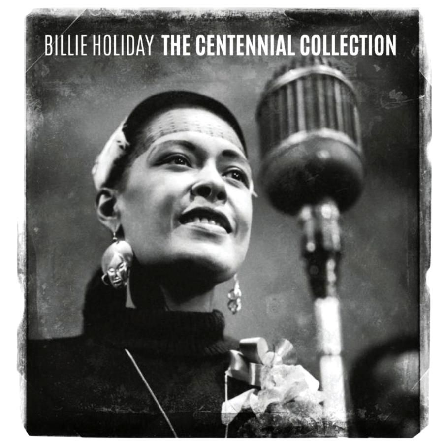 BILLIE HOLIDAY - THE CENTENNIAL COLLECTION