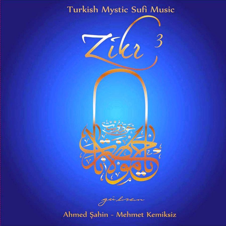 AHMET ŞAHİN & MEHMET KEMİKSİZ - ZİKR 3