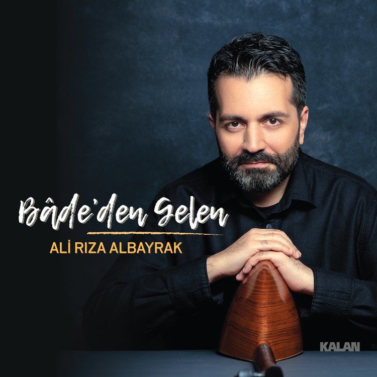ALİ RIZA ALBAYRAK - BADE'DEN GELEN