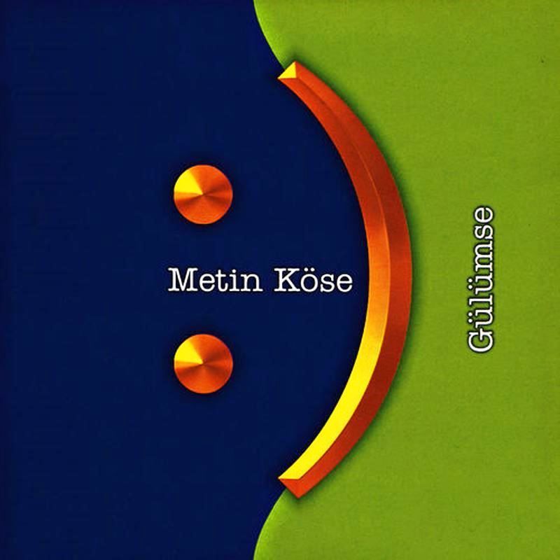 METİN KÖSE - GÜLÜMSE