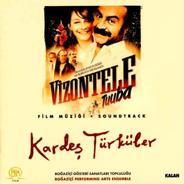 KARDEŞ TÜRKÜLER - VİZONTELE TUUBA