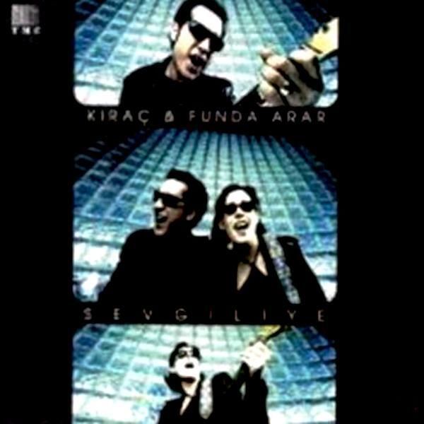 KIRAÇ & FUNDA ARAR - SEVGİLİYE