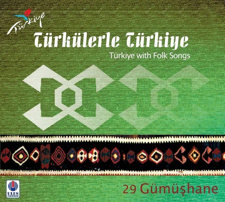 TÜRKÜLERLE TÜRKİYE (TÜRKİYE WITH FOLK SONGS) - 29 GÜMÜŞHANE