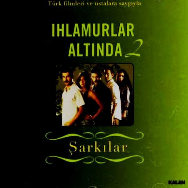 IHLAMURLAR ALTINDA 2 - SOUNDTRACK-FİLM MÜZİĞİ