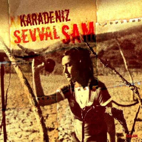 ŞEVVAL SAM - KARADENİZ