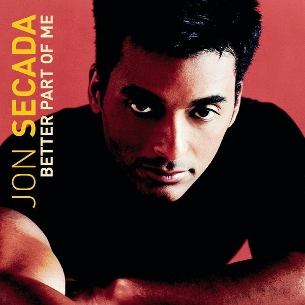JON SECADA - BETTER PART OF ME