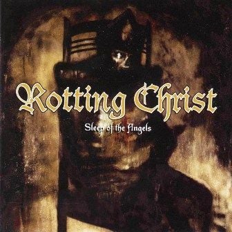 ROTTING CHRIST - SLEEP OF THE ANGELS